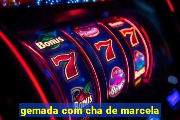 gemada com cha de marcela